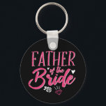 Cute Father of The Bride Pink Calligraphy Script Keychain<br><div class="desc">Vintage cursive calligraphy script font design for engagement party, rehearsal dinner, bridal shower or bachelorette party. Matching wedding merchandise for the bride, her family and friends. Bright pink colour for a fun night out with the bride, maid of honour, bridesmaid, bestfriends and the whole wedding crew. Celebrate being engaged and...</div>