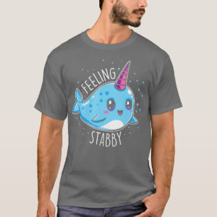 Cute Feeling Stabby Narwhals Kawaii Whale Gift T-Shirt