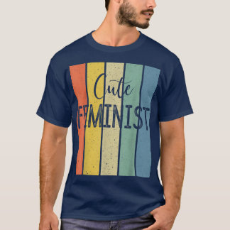 Cute Feminist Female Equality Empowerment Feminism T-Shirt