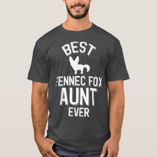 Cute Fennec Fo Aunt Best Fennec Fo Aunt Ever  T-Shirt