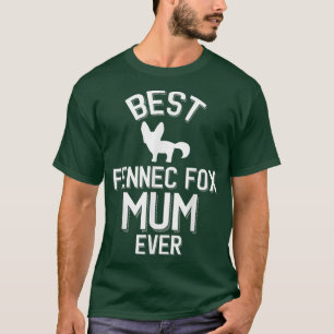 Cute Fennec Fo Mum Best Fennec Fo Mum Ever T-Shirt