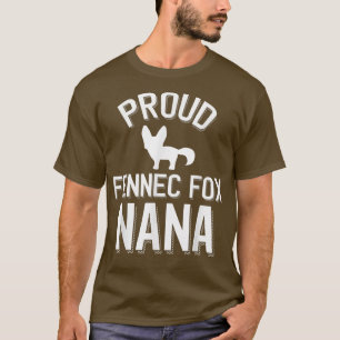 Cute Fennec Fo Nana Proud Fennec Fo Nana T-Shirt