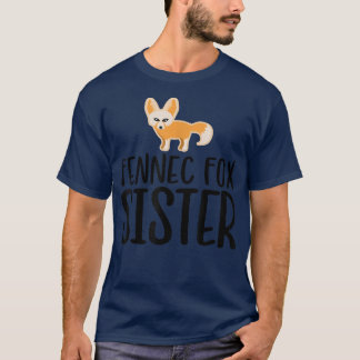 Cute Fennec Fo Sister  T-Shirt