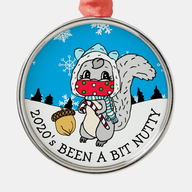Cute Festive Squirrel 2020 has been Nutty New Year Metal Ornament (Front)