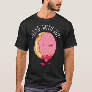 Cute Filled with Joy Happy Jelly Doughnut Doughnut T-Shirt