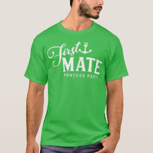 Cute First Mate Pontoon tee for boating and floati