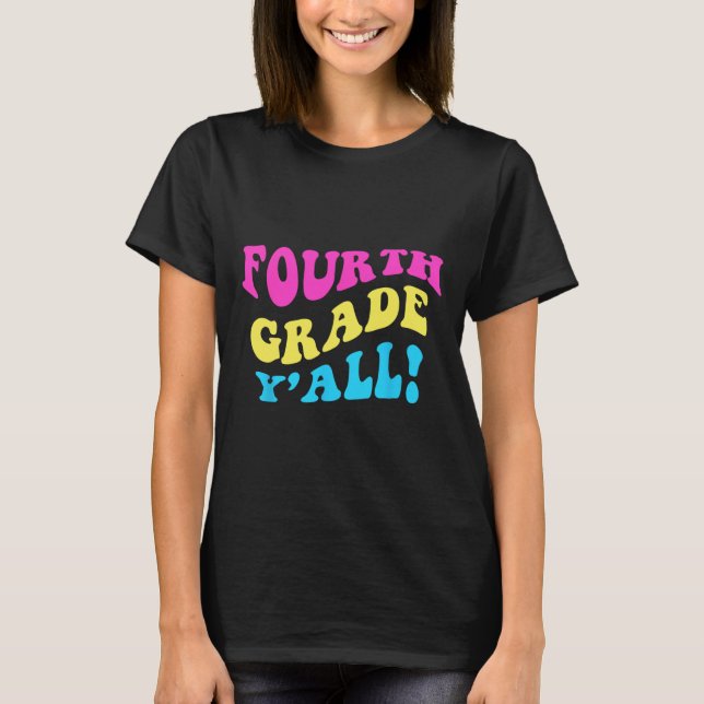 Cute Fourth Grade Teacher 4th Grade Student Back t T-Shirt (Front)