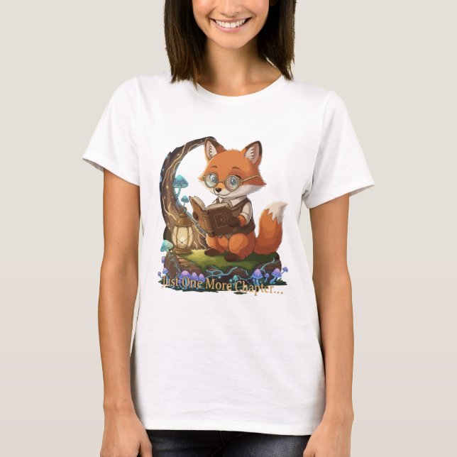  Cute Fox Bookworm "Just One More Chapter" Whimsic T-Shirt (Front)