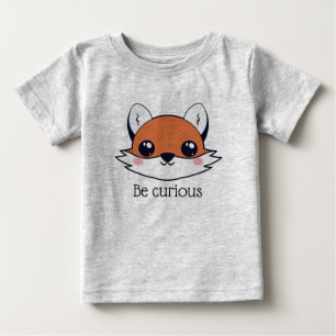 Cute Fox Face Be Curious Baby T-Shirt