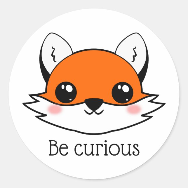 Cute Fox Face Be Curious Classic Round Sticker (Front)