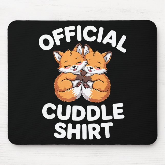Cute Fox Snuggle Couple This Is My Cuddle  Mouse Pad (Front)
