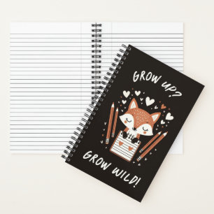 Cute Fox with Journal - "Grow Up? Grow Wild!" 