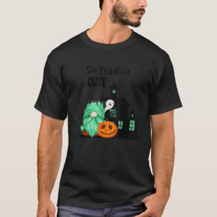Cute Frankenstein Gnome So Franken Cute Halloween T-Shirt