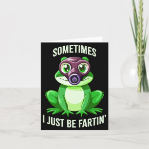 Cute Frog Fartin I Gas Just Sometimes Mask Card