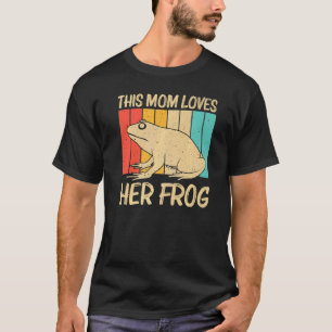 Cute Frog For Mom Women Toad Catcher Pet Animal T-Shirt