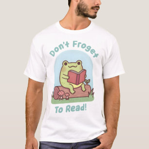 Cute Frog Happily Reading Dont Froget To Read Funn T-Shirt