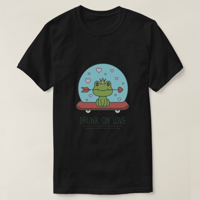 Cute Frog on Skateboard Drunk on love(1) T-Shirt (Design Front)