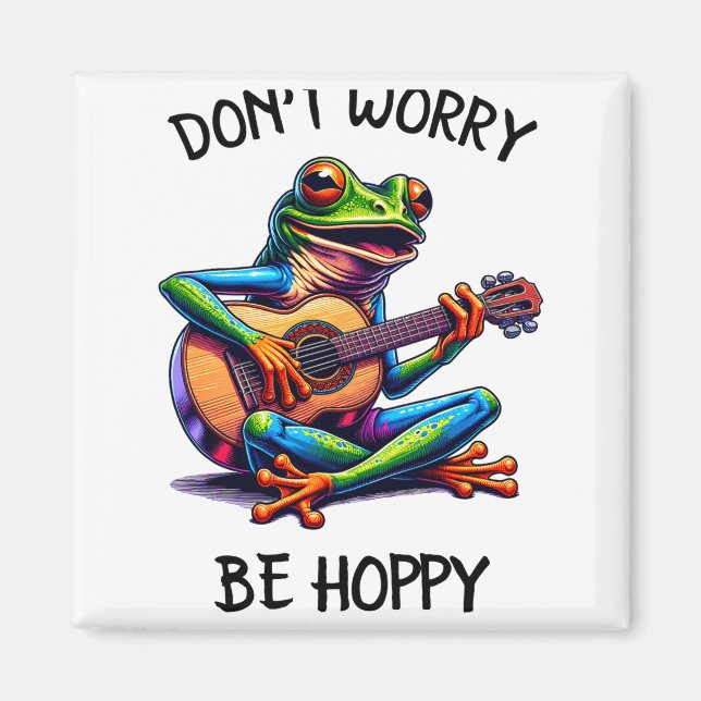 Cute Frog Playing A Guitar Dont Worry Be Hoppy _2  Magnet (Front)