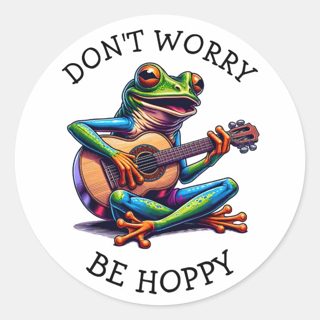 Cute Frog Playing a Guitar | Don't Worry, Be Hoppy Classic Round Sticker (Front)
