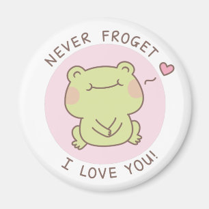 Cute Frog Pun Never Frogret I Love You Magnet