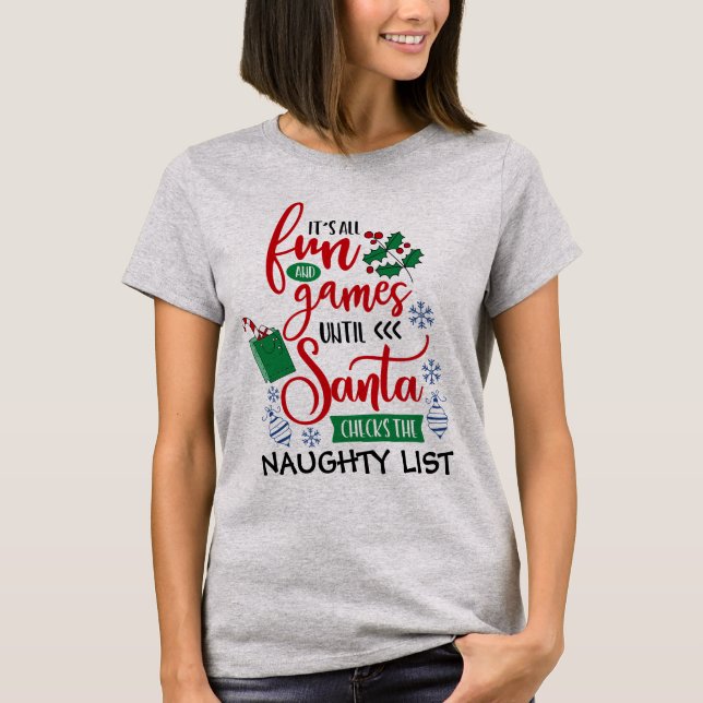 Cute Fun and Games Naughty List Christmas T-Shirt (Front)