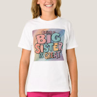 Cute Fun Colourful Being A Big Sister Is Great