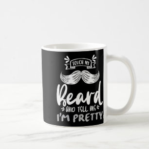 Cute Funny Beard Quote Gift For Bearded Men And Lo Coffee Mug