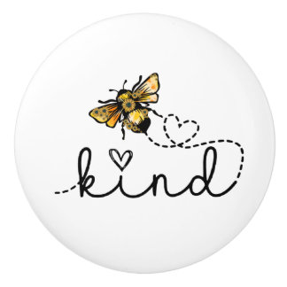Cute & Funny Bee Kind  Ceramic Knob