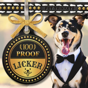 Cute Funny Black and Gold 100 Proof Licker Pet Tag