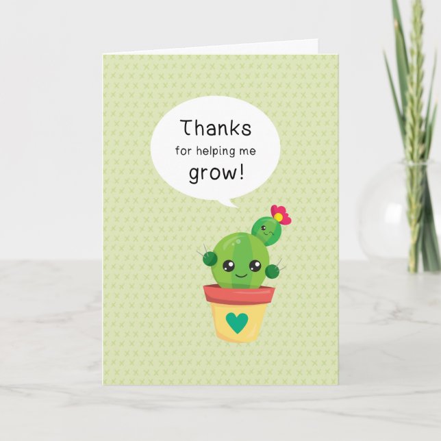 Cute Funny Cactus Thanks for Helping Me Grow Card (Front)