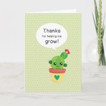 Cute Funny Cactus Thanks for Helping Me Grow