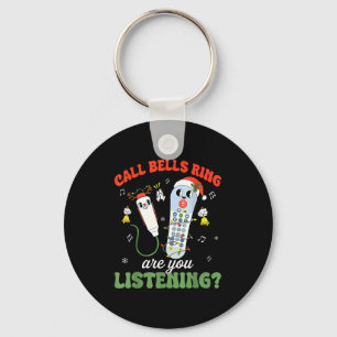 Cute Funny Call Bell Rings Are You Listening Cna E Keychain
