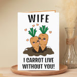 Cute Funny Carrot Pun Wife Happy Birthday Thank You Card<br><div class="desc">Looking for a unique way to express your love and humour to our spouse? Our funny carrot pun greeting card is the perfect choice for your wife or girlfriend on his birthday! Customize it by adding your own personal message.</div>