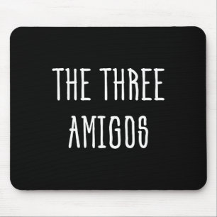 Cute Funny Cinco De Mayo The Three Amigos Gift  Mouse Pad