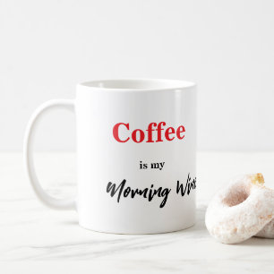 Cute Funny Coffee Lover Saying Mug