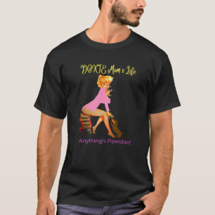 CUTE FUNNY DACHSHUND DOXIE MOMS LIFE ANYTHINGS PAW T-Shirt
