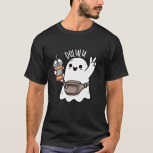 Cute Funny Delulu Ghost Boujee Coffee Cup Spooky H T-Shirt
