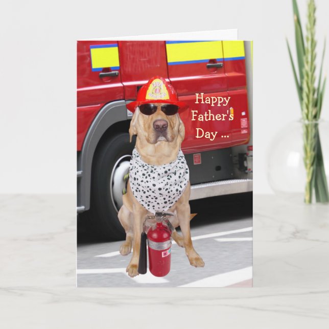 Cute/Funny Dog Father's Day for Firefighter Card (Front)