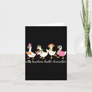 Cute Funny Goose Silly Teachers Build Character Bo Card