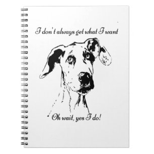 Cute Funny Great Dane Dog Quote  Spoiled Pet Notebook