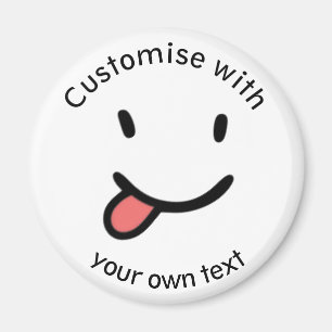 Cute Funny Happy Face Tongue Out Custom Text Magnet