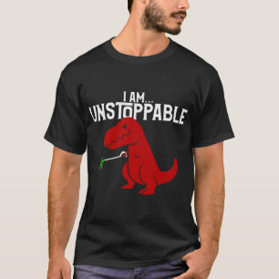 Cute & Funny I Am Unstoppable T Rex Dinosaur Pun T-Shirt