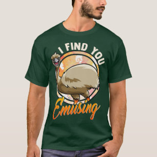 Cute Funny I Find You Emusing Amusing Emu Pun T-Shirt