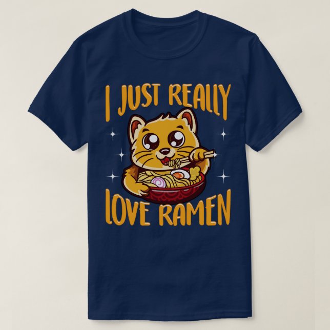 Cute Funny I Just Really Love Ramen  Cat T-Shirt (Design Front)