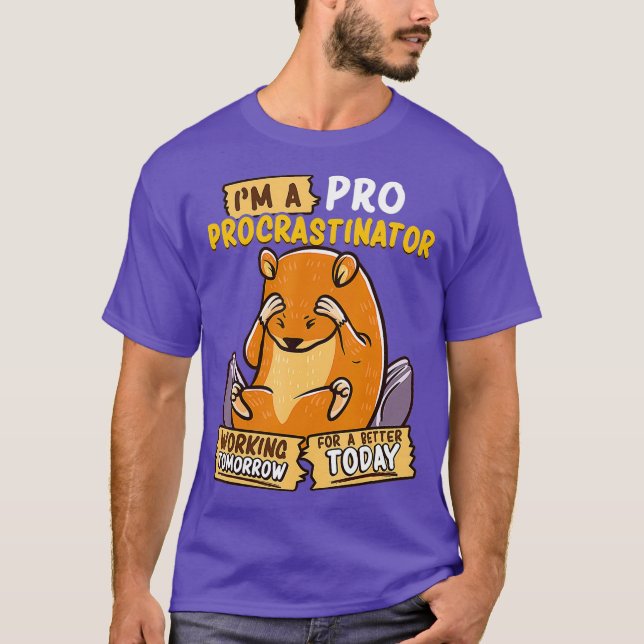 Cute  Funny Im a Pro Procrastinator Hamster Pun T-Shirt (Front)