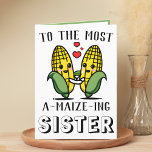 Cute Funny Maize Corn Pun Sister Happy Birthday Thank You Card<br><div class="desc">Looking for a unique way to express your love and humour to your sibling? Our funny corn/maize pun greeting card is the perfect choice for your sister's birthday! Customize it by adding your own personal message.</div>