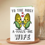 Cute Funny Maize Corn Pun Wife Happy Anniversary Thank You Card<br><div class="desc">Looking for a unique way to express your love and humour? Our funny corn/maize pun greeting card is the perfect choice for your wedding anniversary! Customize it by adding your own personal message.</div>