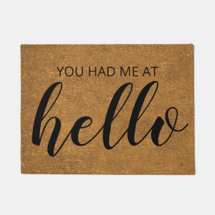 Cute Funny Mat You Had Me at Hello