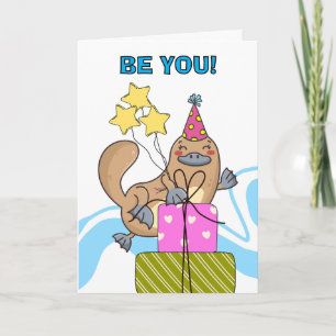 Cute Funny Platypus Birthday Be Weird Card