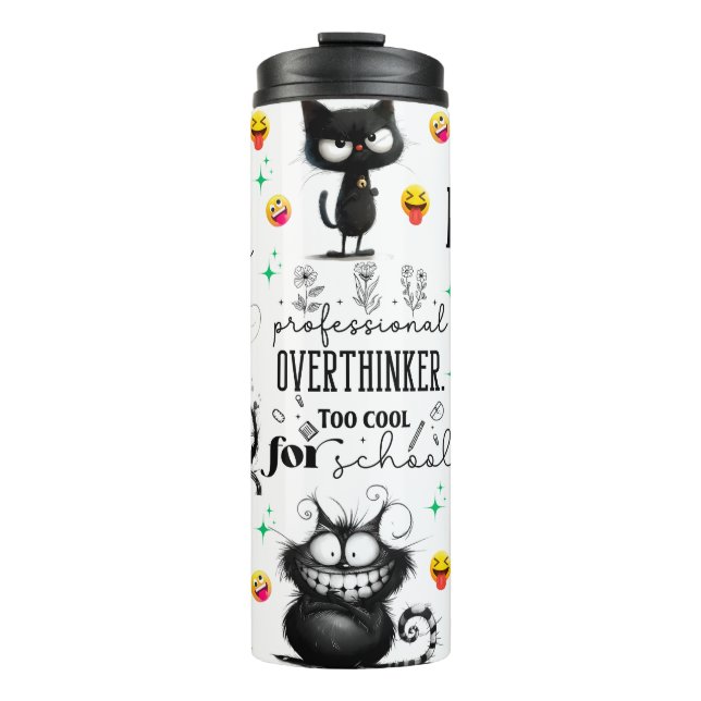 Cute Funny Quotes/Cat Thermal Tumbler (Front)